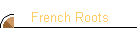 French Roots